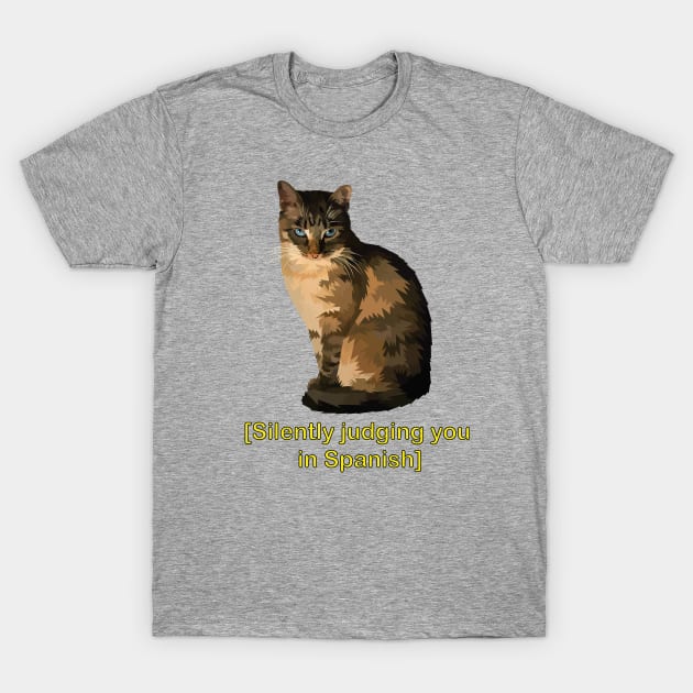 Silently Judging You in Spanish - Funny Cat T-Shirt by Fun Personalitee